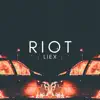 Liex - Riot - Single